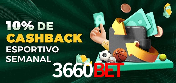 10% de bônus de cashback na 3660bet